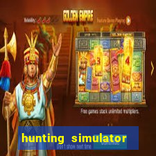 hunting simulator 4x4 dinheiro infinito