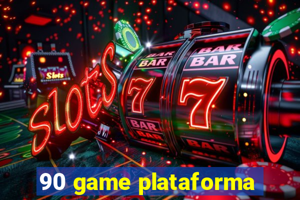 90 game plataforma