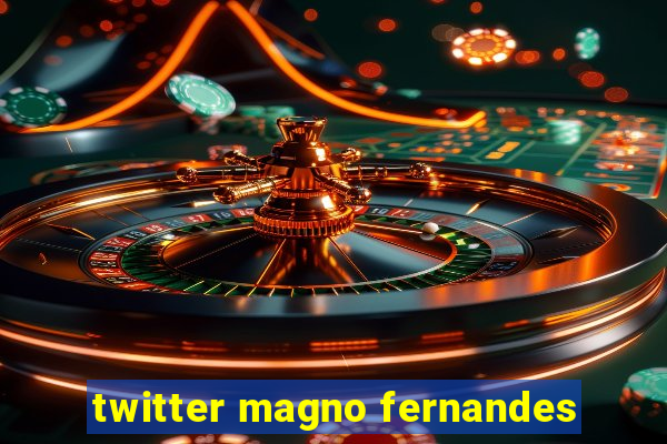 twitter magno fernandes