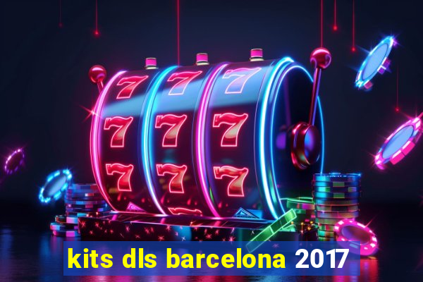 kits dls barcelona 2017