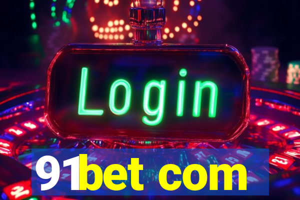 91bet com