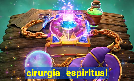 cirurgia espiritual marlon santos