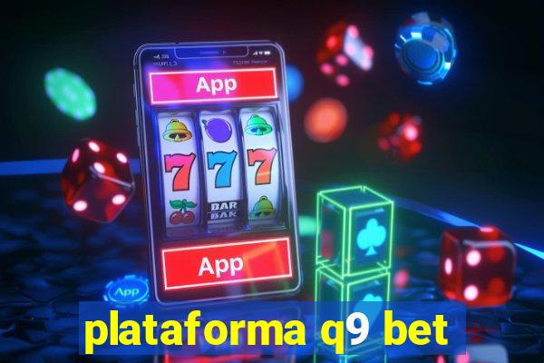 plataforma q9 bet