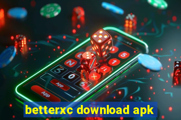 betterxc download apk