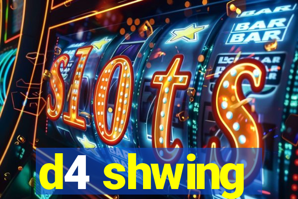 d4 shwing