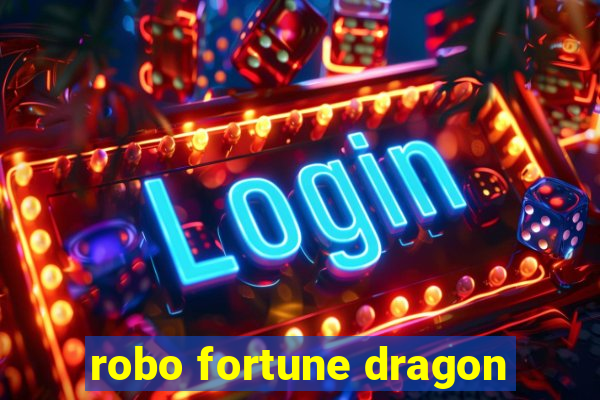 robo fortune dragon