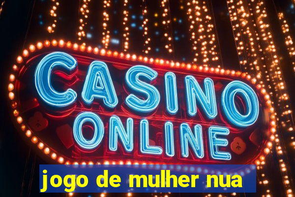 jogo de mulher nua
