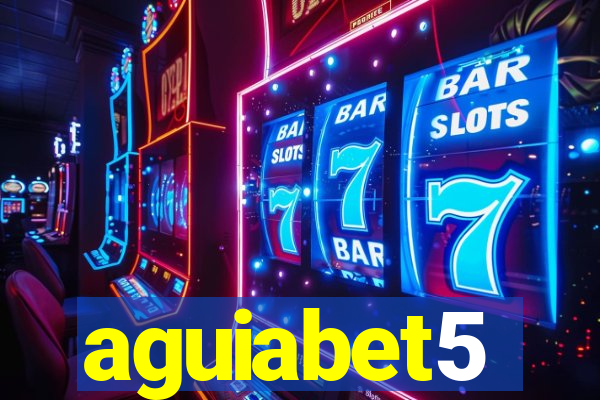 aguiabet5