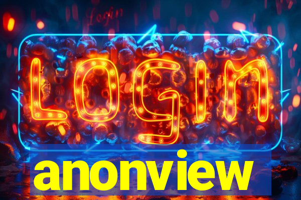 anonview