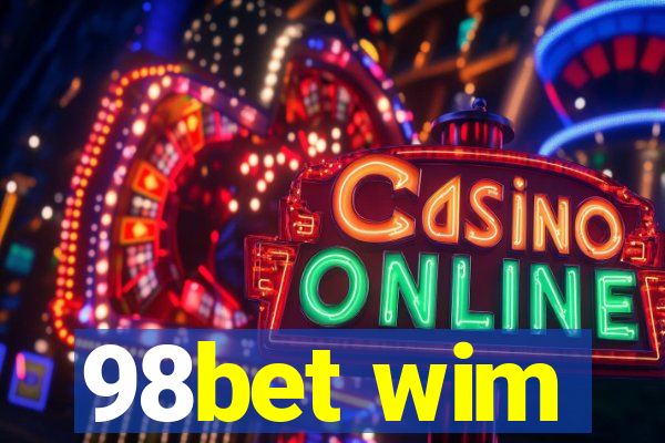 98bet wim