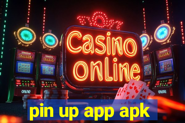 pin up app apk