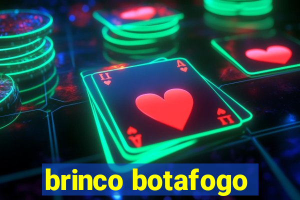brinco botafogo