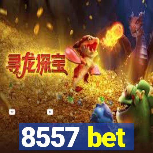 8557 bet