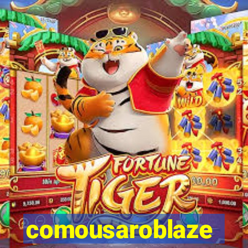 comousaroblaze