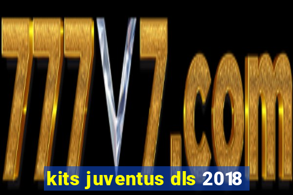 kits juventus dls 2018