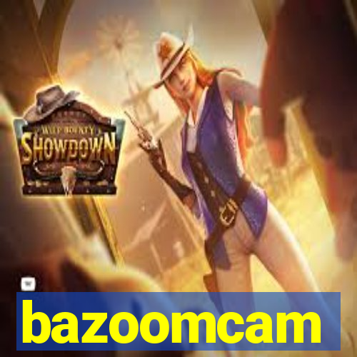 bazoomcam