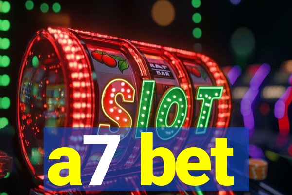a7 bet