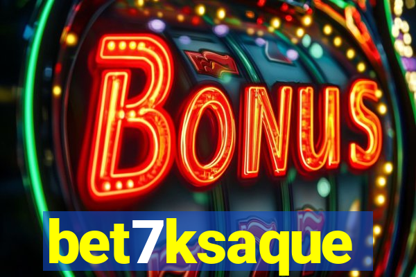 bet7ksaque