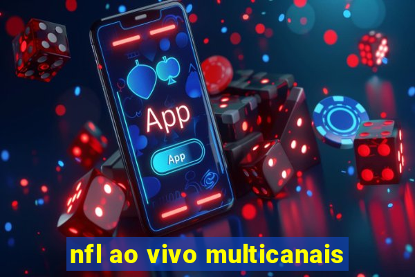 nfl ao vivo multicanais