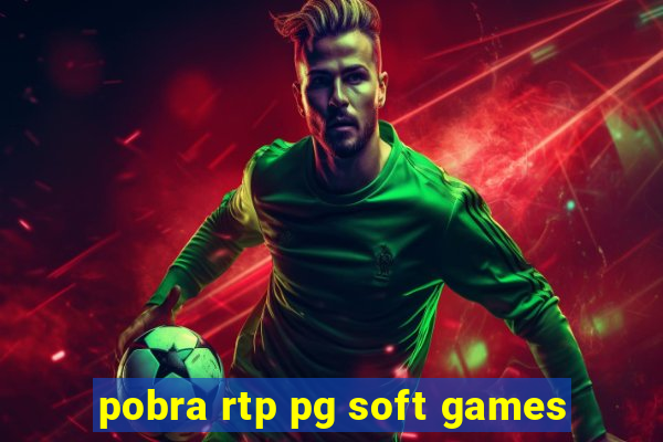 pobra rtp pg soft games
