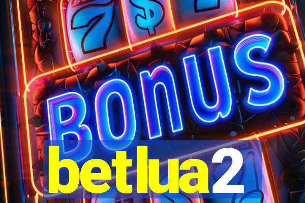 betlua2
