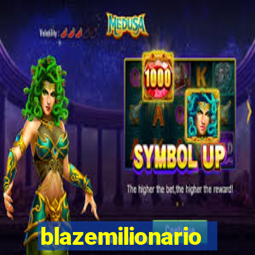 blazemilionario
