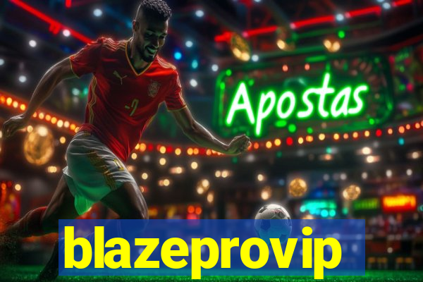 blazeprovip