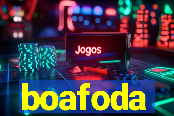 boafoda