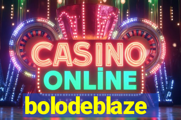 bolodeblaze
