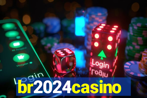 br2024casino