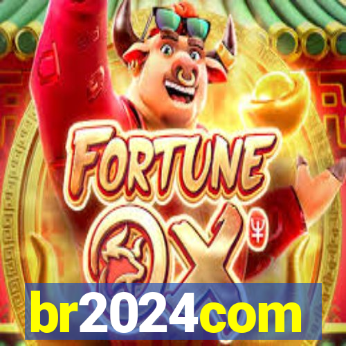 br2024com