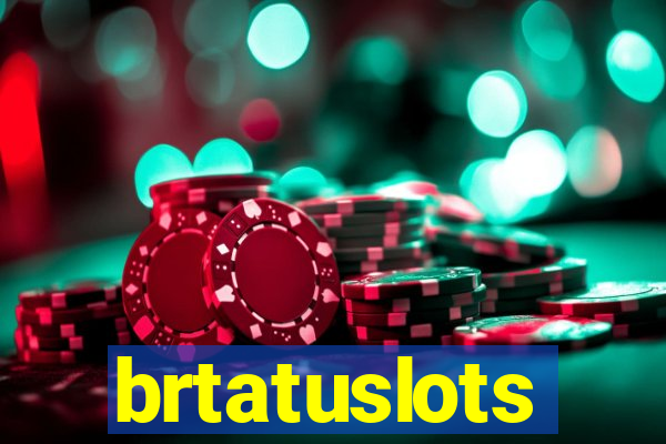brtatuslots