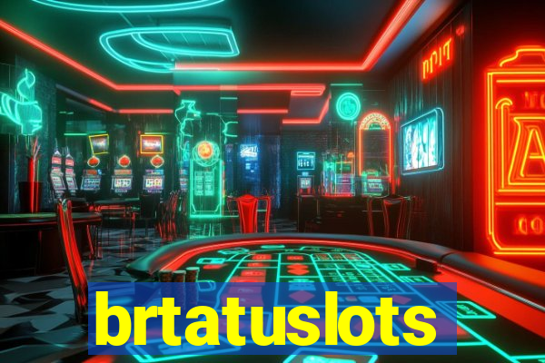 brtatuslots