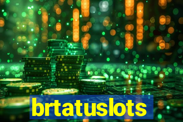 brtatuslots