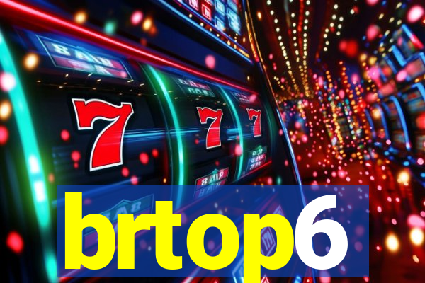 brtop6