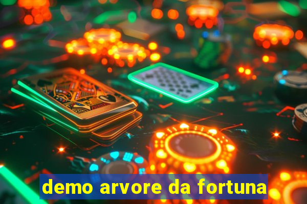 demo arvore da fortuna