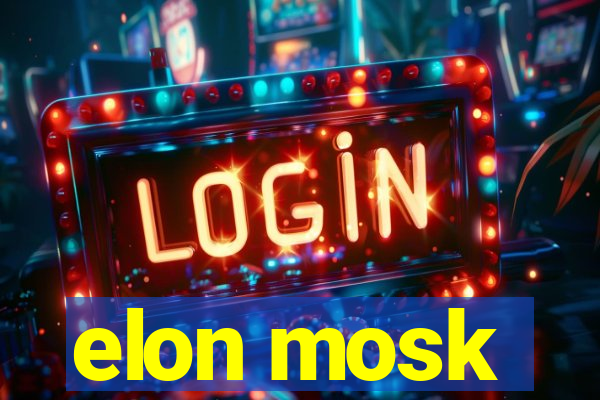 elon mosk
