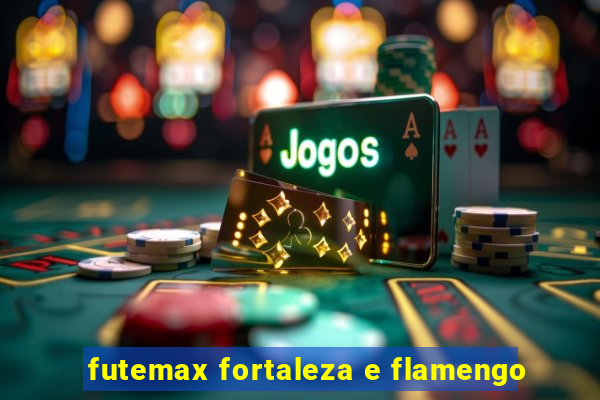 futemax fortaleza e flamengo