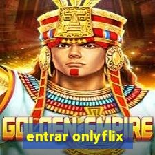 entrar onlyflix