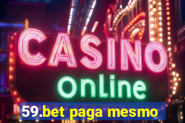 59.bet paga mesmo