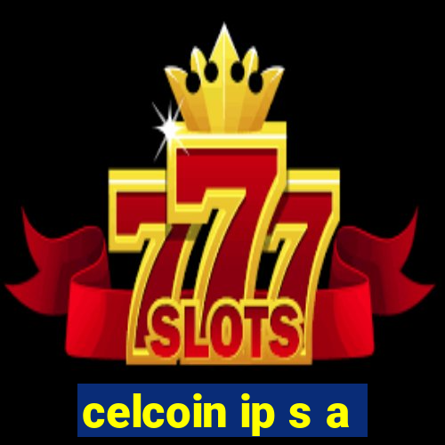 celcoin ip s a