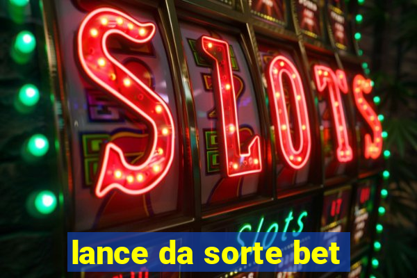 lance da sorte bet