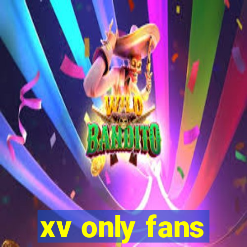 xv only fans