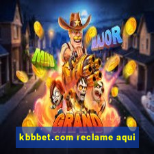 kbbbet.com reclame aqui