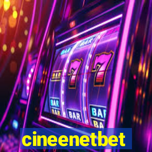 cineenetbet