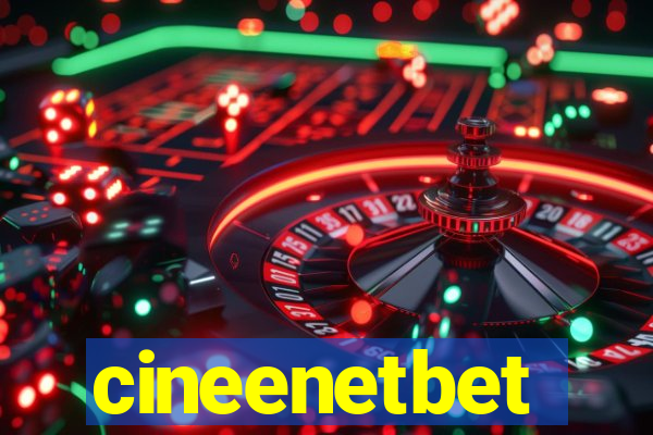 cineenetbet