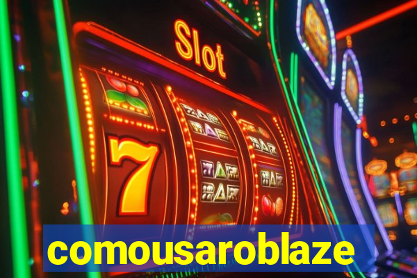 comousaroblaze