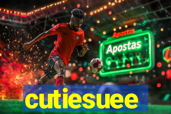 cutiesuee