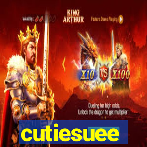 cutiesuee