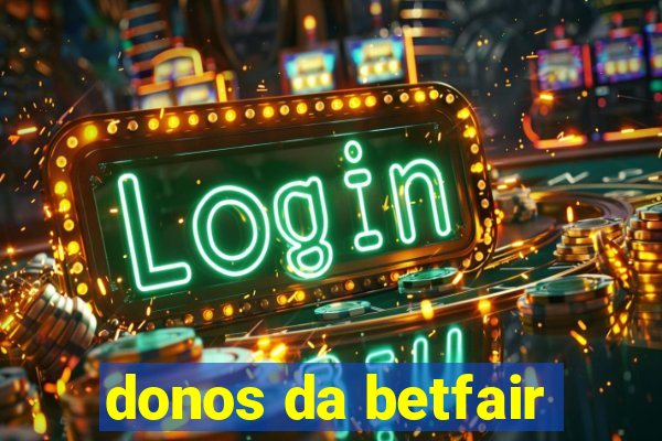 donos da betfair